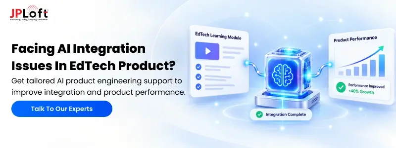 Facing AI Integration Issues in EdTech Product